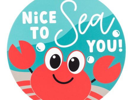 9.4  Round Waterproof Sign: Nice To Sea You For Discount