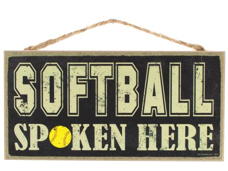 10  Wooden Sign: Softball Spoken Here Fashion