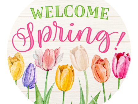 9.4  Round Waterproof Sign: Welcome Spring Tulips on Sale