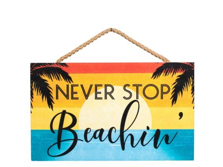 9.5  Hanging Wood Sign: Never Stop Beachin For Discount