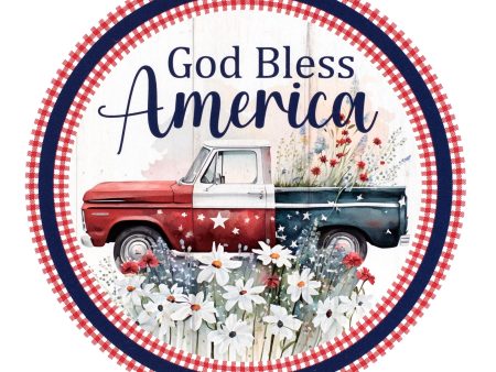 9.4  Round Waterproof Sign: God Bless America Old Truck Fashion