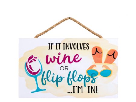 9.5  Hanging Wood Sign: If It Involves Wine or Flip Flops For Cheap